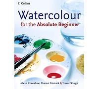 Watercolour for the Absolute Beginner