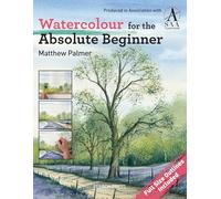 Watercolour for the Absolute Beginner