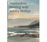 Watercolour Painting With Aubrey Phillips