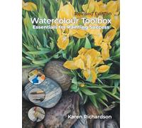Watercolour Toolbox (Revised Edition): Essentials for Painting Success