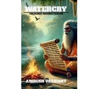 Watercry : The Oldest Rigvedic Prayers Paperback Book By Amresh Vashisht