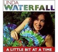 Waterfall, Linda - Little Bit at a Time