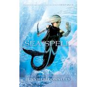 Waterfire Saga, Book Four Sea Spell