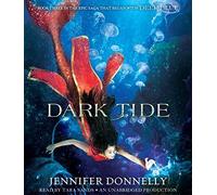 Waterfire Saga, Book Three: Dark Tide (A Waterfire Saga Novel) by Jennifer Donnelly (2015-10-13)