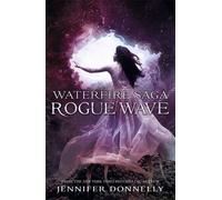 Waterfire Saga: Rogue Wave