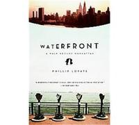Waterfront Phillip Lopate (Auteur)