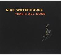 Waterhouse, Nick - Time's All Gone