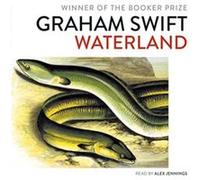 Waterland by Graham Swift Graham Swift (Auteur)
