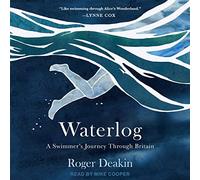 Waterlog : Un Voyage des nageurs à Travers la Grande-Bretagne [Import]