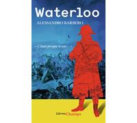 Alessandro Barbero – Waterloo – 18 juin 1815, l'effroyable bataille – Broché