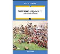 Waterloo (18 juin 1815) Schulten Kees (Auteur)