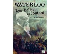 Waterloo : Les Belges racontent