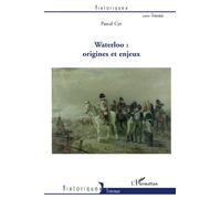 Pascal Cyr – Waterloo : origines et enjeux – Étude – Broché