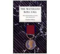 Waterloo Roll Call With Biographical Notes And Anecdotes
