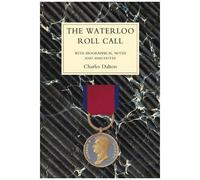 Waterloo Roll Callwith Biographical Notes And Anecdotes