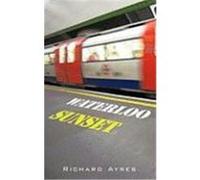 Waterloo Sunset Ayres, Richard (Auteur)