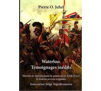 Waterloo. Témoignages inédits
