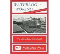 Waterloo to Woking (Southern Main Line) Smith, Keith (Auteur)