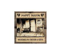 Nappy Roots - Watermelon Chicken & Gritz