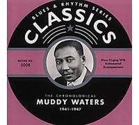 Waters, Muddy - 1941-1947 (Chronological Classics Blues & Rhythm Series)