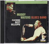 Waters, Muddy Blues Band - Featuring Dizzy Gillespie