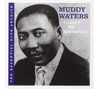 Waters, Muddy - I Can't Be Satisfied [Import]