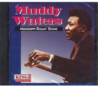Muddy Waters – Mississippi Rollin' Stone – King