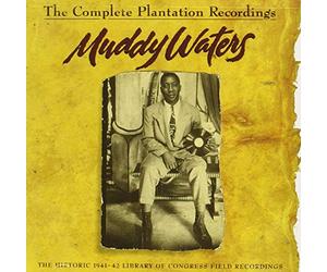 Waters, Muddy - The Complete Plantation Recordings (The Historic 1941-1942 Library Of Congress Field Recordings)