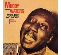 Waters, Muddy - Trouble No More [Import]