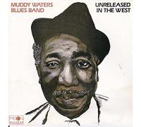 Waters, Muddy - Unreleased in The West