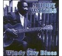 Waters, Muddy - Windy City Blues