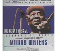 Waters, Muddy - You Gonna Miss Me
