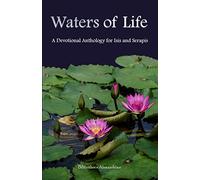 Waters of Life: A Devotional Anthology for Isis and Serapis