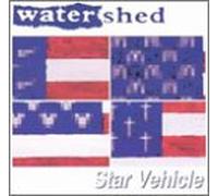 Watershed - Star Vehicle
