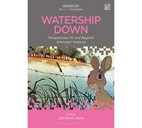 Watership Down: Perspectives On and Beyond Animated Violence