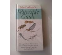 Waterside Guide: The Angler's Pocket Reference to the Insects of Rivers and Lakes - How to Identifiy Them and Choose the Matching Artificial