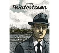 Watertown Jean-Claude Götting (Dessinateur), Jean-Claude Götting (Auteur), Jean-Claude Götting (Scénario)