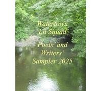 Watertown Lit Squad's Poets' and Writers' Sampler 2025