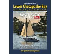 Waterway Guide Lower Chesapeake Bay: Including the Potomac River, Tangier Island, Cape Charles & Hampton Roads Area