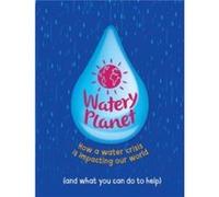 Watery Planet by Anna Claybourne Anna Claybourne (Auteur)