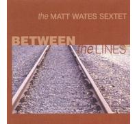 Wates, Matt - Between The Lines [Import]