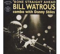 Watrous, Bill - 'bone Straight Ahead