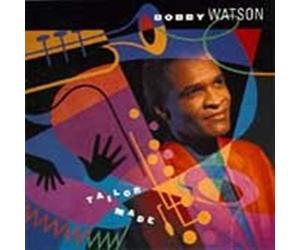WATSON BOBBY (sax) - Tailor Made
