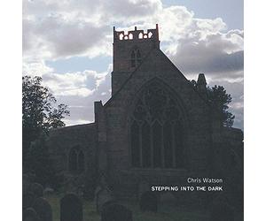 Watson, Chris - Stepping Into the Dark