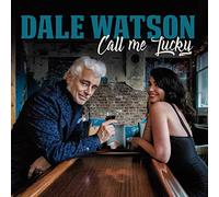 Watson, Dale - Call Me Lucky [Import]