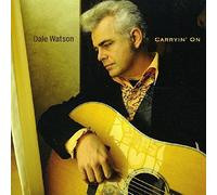 Watson, Dale - Carryin' on [Import]