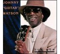 Watson, Johnny Guitar - Bow Wow