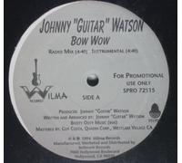 "Watson,Johnny ""Guitar""" - "Bow Wow12"""