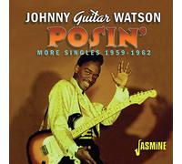 Johnny Watson Guitar - Posin' - More Singles 1959-1962 [Cd] Rmst, Uk - Import