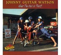 Watson, Johnny Guitar - What The Hell is This